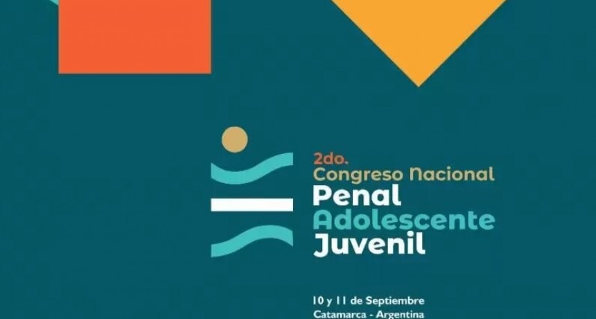 Se viene el II Congreso Nacional Penal Adolescente y Juvenil
